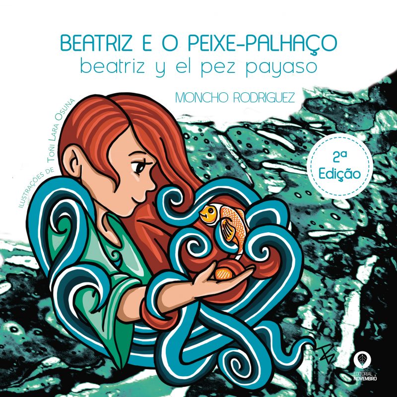 Beatriz e o Peixe-palhaço / Beatriz y el pez payaso 2.ªEdição