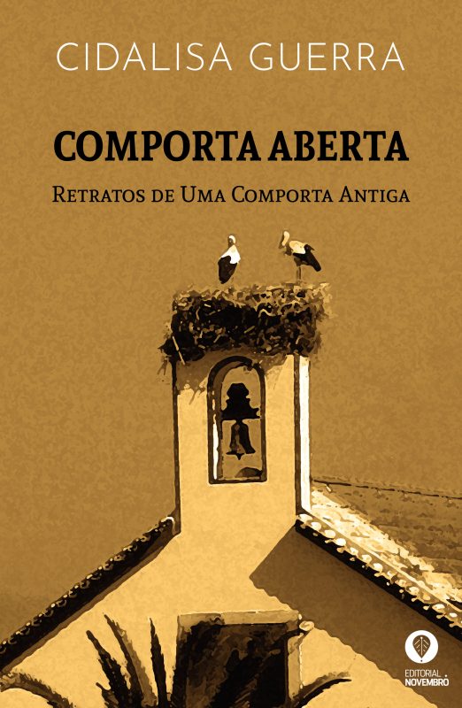 COMPORTA ABERTA  – RETRATOS DE UMA COMPORTA ANTIGA