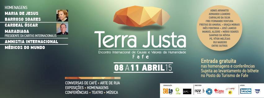 TERRA JUSTA, em Fafe, um debate internacional de causas e valores da humanidade, 8 a 11 abril