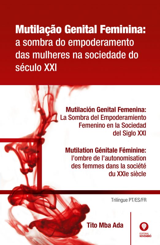Mutilação Genital Feminina A sombra do empoderamento das mulheres na sociedade do Século XXI