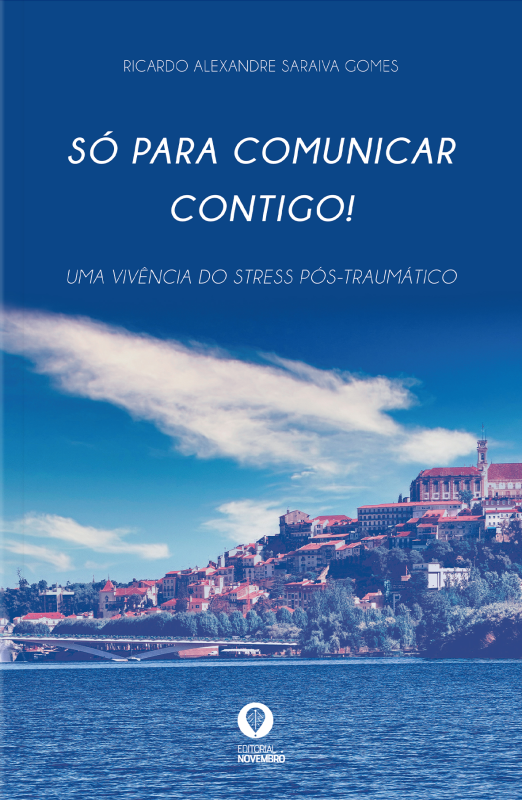 Só para Comunicar Contigo! Uma vivência do stress pós-traumático